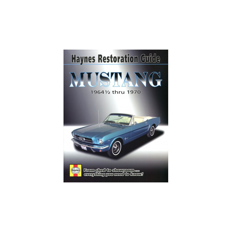 Ford Mustang Haynes Restoration Guide for 1964-1/2 thru 1970