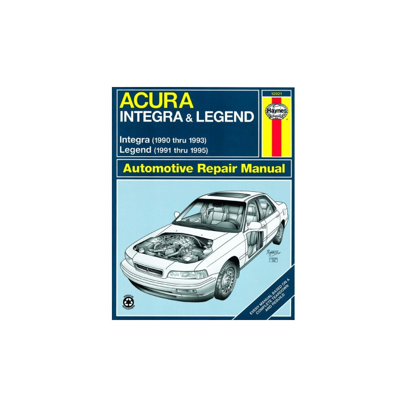 Acura Integra (1990 thru 1993) and Legend (1991 thru 1995) Haynes Repair Manual