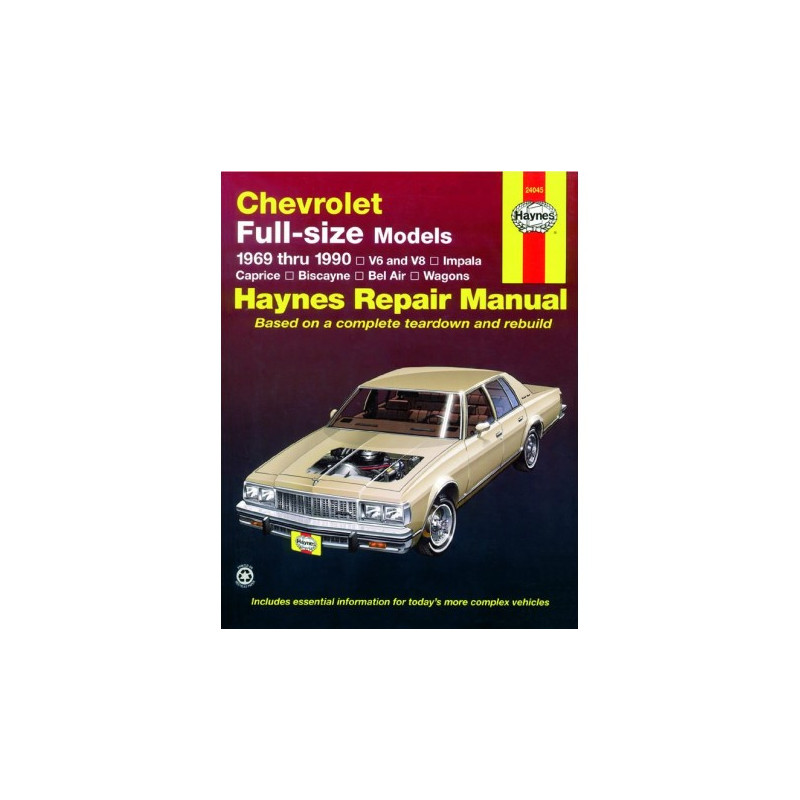 Chevrolet Full-size Models Haynes Repair Manual for 1969 thru 1990 Impala Caprice Biscayne Bel Air Kingswood and To