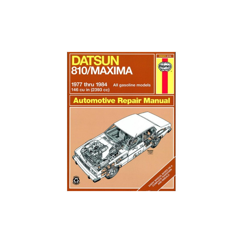 Datsun 810 & Maxima Sedan Wagon and Coupe (gasoline engines) Haynes Repair Manual for 1977 thru 1984