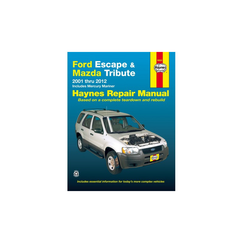 Ford Escape and Mazda Tribute Haynes Repair Manual for 2001 thru 2012. Includes Mercury Mariner 2005 thru 2011 (Doe