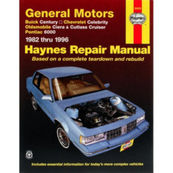 Buick Century Chevrolet Celebrity Oldsmobile Ciera/Cutlass Cruiser and Pontiac 6000 Haynes Repair Manual for 1982 t