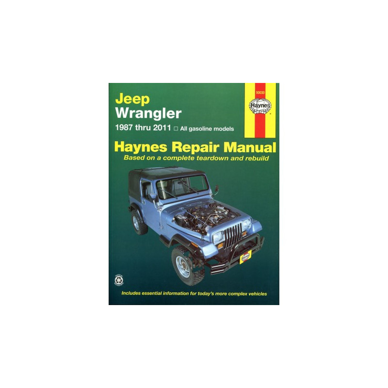 Jeep Wrangler Haynes Repair Manual Covering Jeep Wrangler models 4-cyl and 6-cyl 2WD and 4WD for 1987 thru 2011 (Do