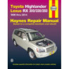 Haynes Repair Manual for the Toyota Highlander (2001 thru 2014) and Lexus RX 300/330/350 (1999 thru 2014) (Does not