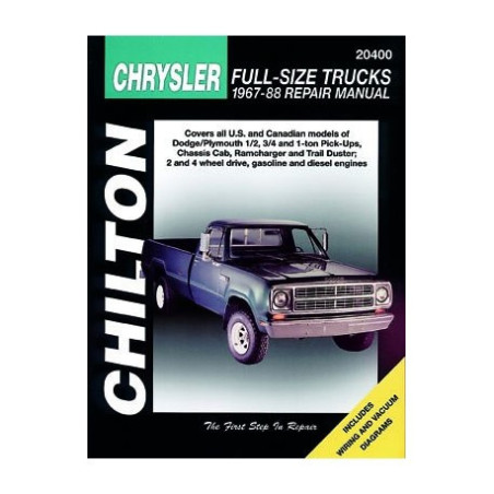 Chrysler Full-Size Trucks Chilton Repair Manual for 1967-88 covering Dodge/Plymouth 1/2 3/4 and 1 ton Pick-Ups Chas