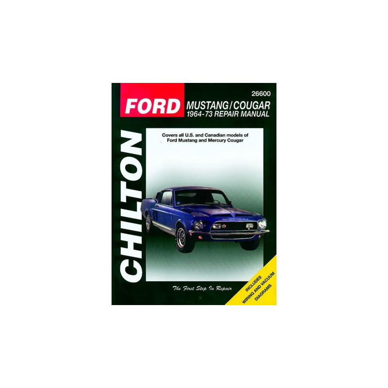 Ford Mustang/Cougar Chilton Repair Manual for 1964-73 covering all models of Ford Mustang and Mercury Cougar