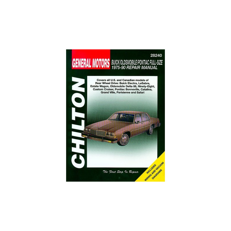 General Motors Buick/Oldsmobile/Pontiac Full-Size Chilton Repair Manual for 1975-90 covering all models of rear-whe